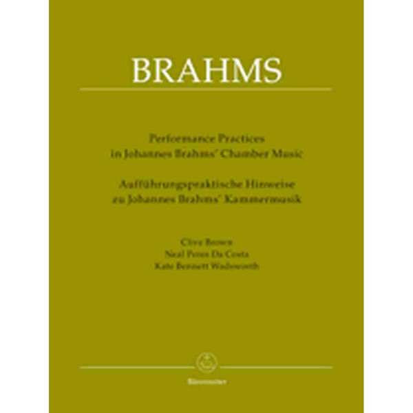 Performance Practices in Johannes Brahms' Chamber Music