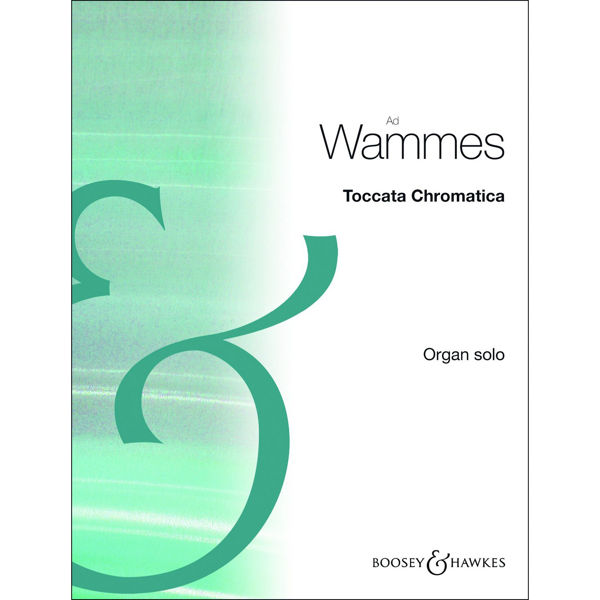 Toccata Chromatica, Echoes of Sweelinck. Ad Wammes. Orgel