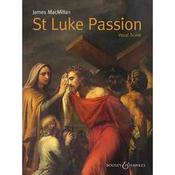 St Luke Passion, James MacMillan.SATB Vocal/Piano score