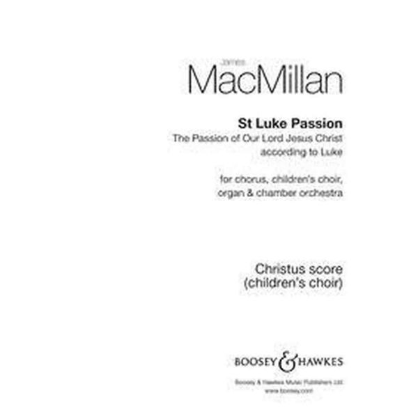 St Luke Passion, James MacMillan.SATB Choral Part