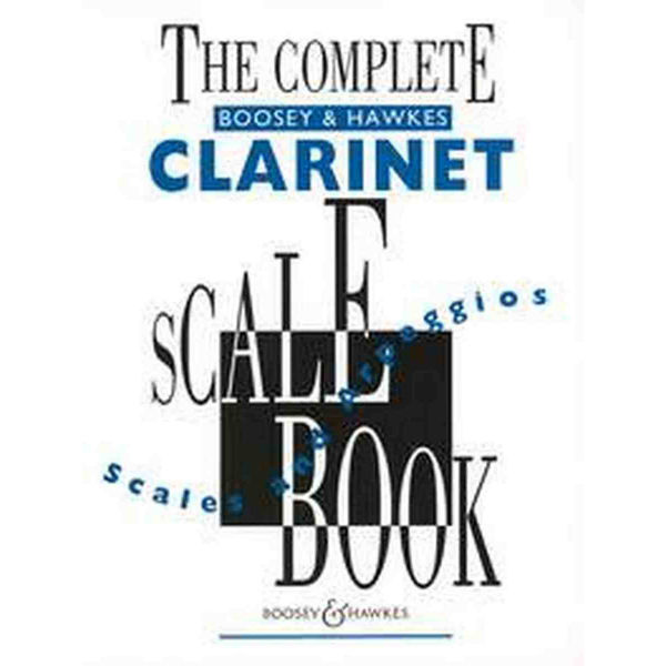 The Complete B&H Clarinet Scale Book