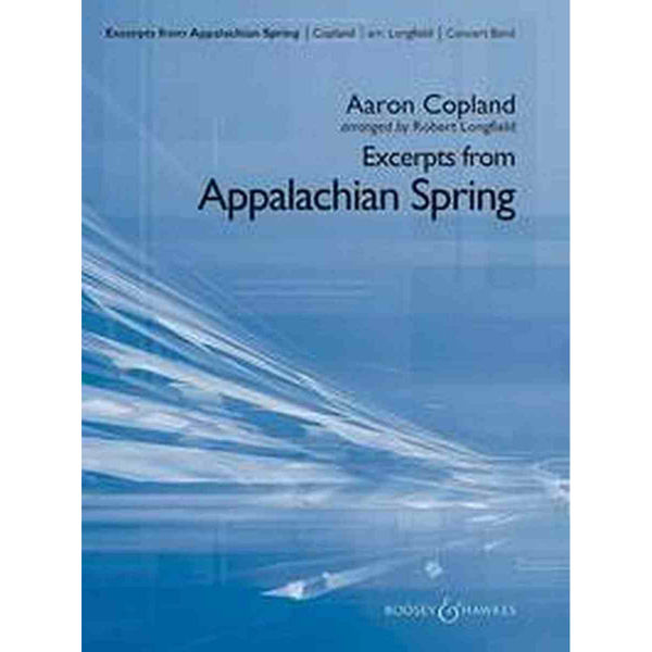 Excerpts from Appalachian Spring, Aaron Copland arr. Robert Longfield. Concert Band