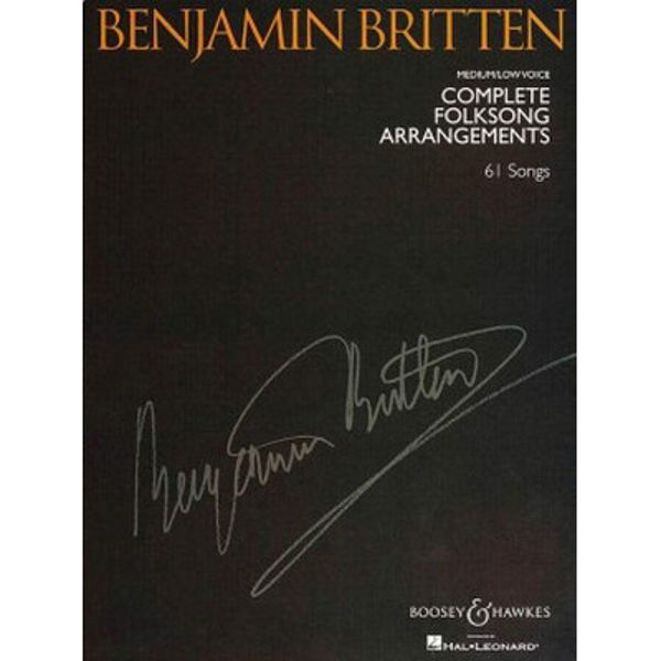 Complete Folksong Arrangements Benjamin Britten - Medium or Low Voice and Piano