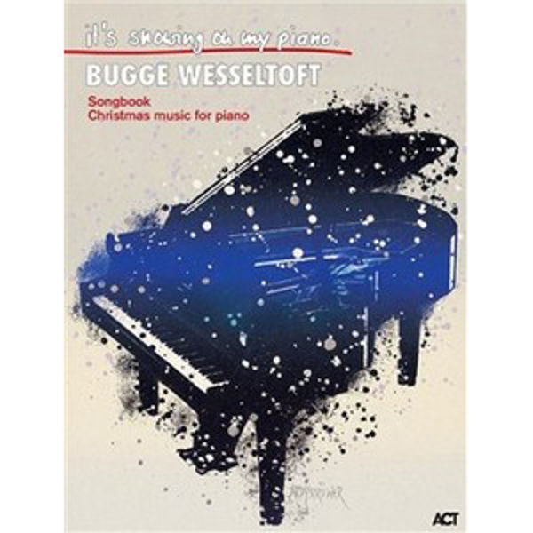 It's Snowing on my Piano - Bugge Wesseltoft