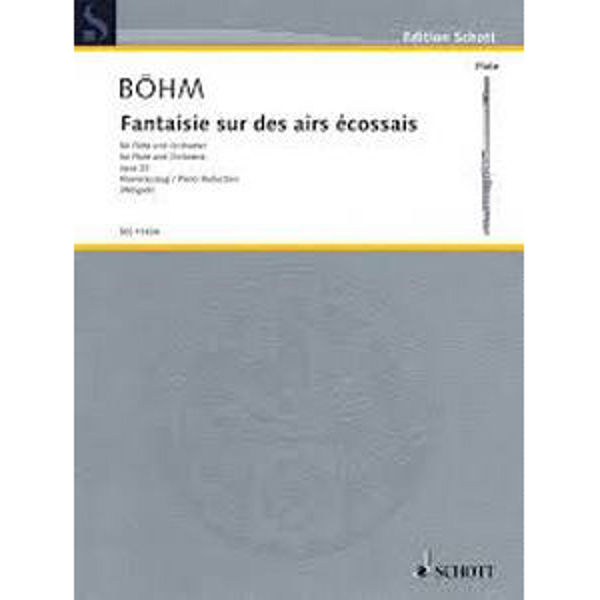 Fantaisie sur des airs écossais for Flute and Orchestra - Piano Reduction - Böhm