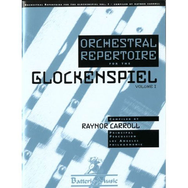 Orchestral Repertoire For The Glockenspiel Vol. 1, Raynor Carroll