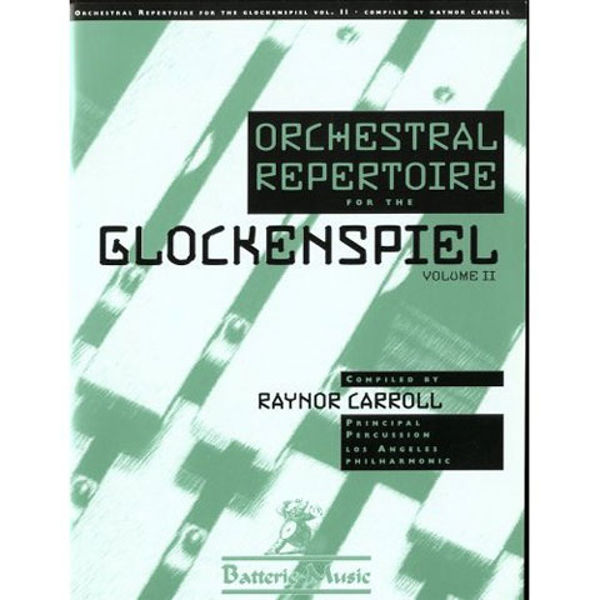 Orchestral Repertoire For The Glockenspiel Vol. 2, Raynor Carroll