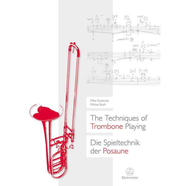 The Techniques of Trombone Playing. Mike Svoboda, Michel Roth