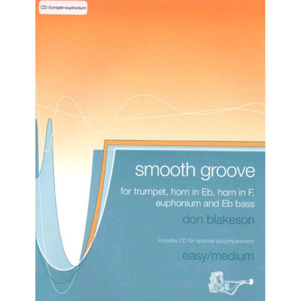 Smooth Groove, Trumpet/Euphonium and CD, arr Don Blakeson