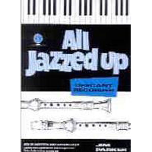 All Jazzed Up for Descant Recorder, Recorder/Piano