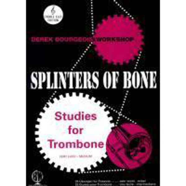 Splinters of Bone TC, Trombone studies