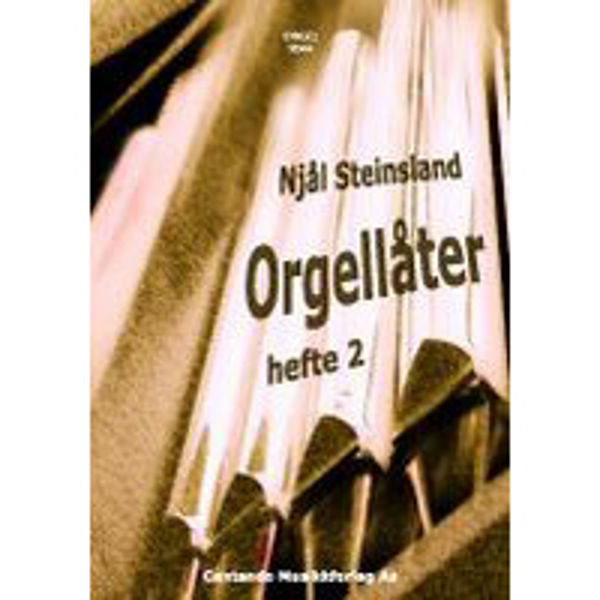 Orgellåter, hefte 2, Njål Steinsland - Orgel