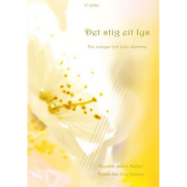 Det stig eit lys - Tre songar for solostemme (S.Møller) - Sang