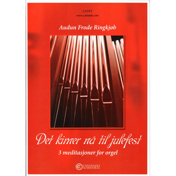 Det kimer nå til julefest - 3 meditasjoner for orgel