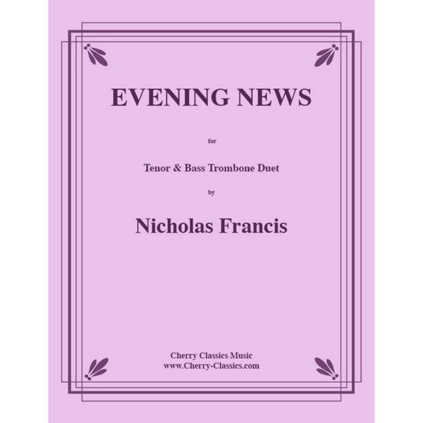 Evening News - Nicholas Francis  - Tenor & Basstrombone Duet