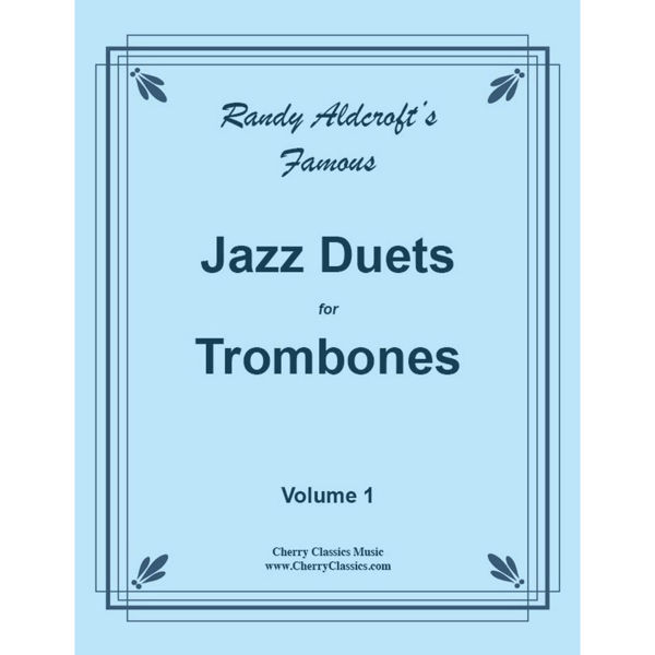 Randy Aldcroft's Famous Jazz Duets - Tenor and Basstrombone Duet - Vol. 1
