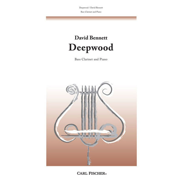 Deepwood for Bass Clarinet and Piano - David Bennett