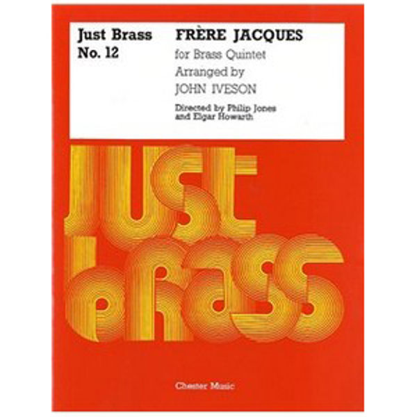Frere Jacques - Brass Quintet Just Brass No.12 Iveson/Jones/Howarth