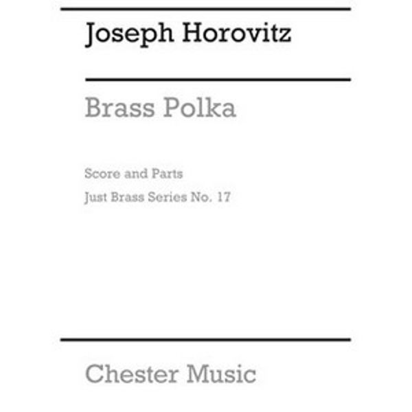 Joseph Horovitz: Brass Polka - Brass Quartet Just Brass No.17