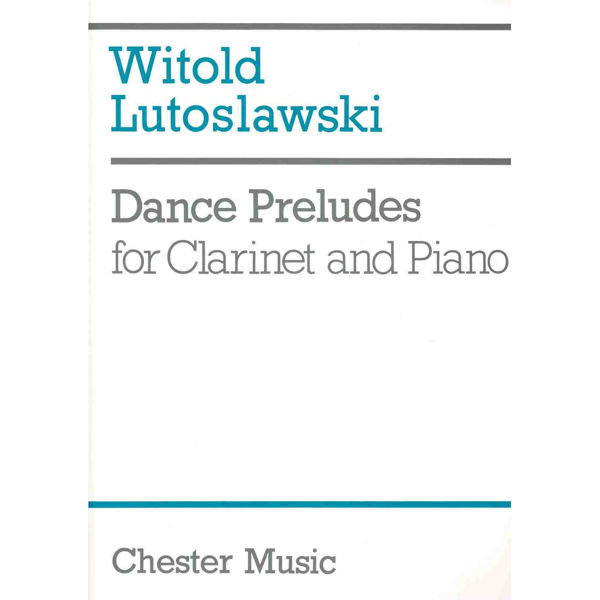 Witold Lutoslawski: Dance Preludes (Original Version 1954) Clarinet and Piano