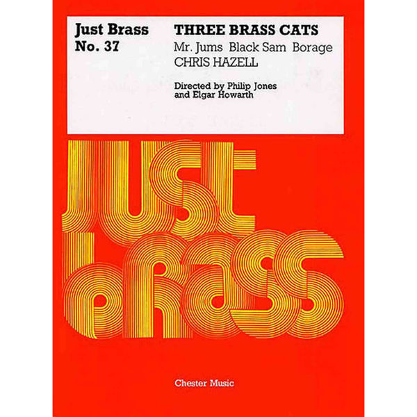 Chris Hazell: Three Brass Cats 10 arr. Philip Jones and Elgar Howarth, Just Brass No.37