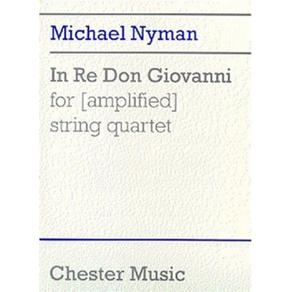 In Re Don Giovanni for (amplified) String Wuartet - Nyman - Score Only