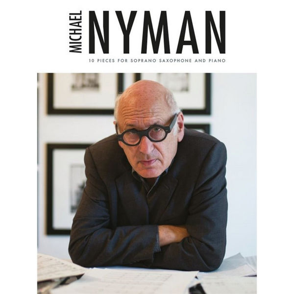 Michael Nyman: 10 Pieces For Soprano Saxophone And Piano