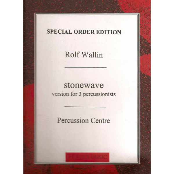 Stonewave, Rolf Wallin, Version for 3 Percussionists, Percussion Centre