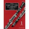 Take Up the Clarinet Book 1
