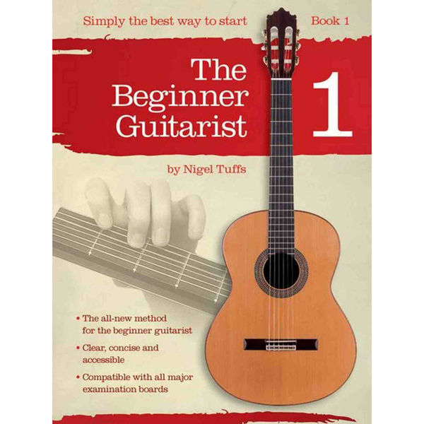 Nigel Tuffs: The Beginner Guitarist - Book 1