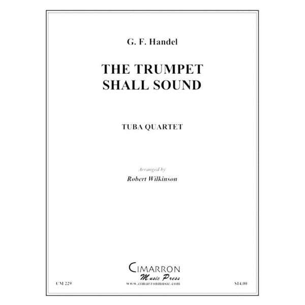 The Trumpet Shall Sound - Tuba Quartet, Handel
