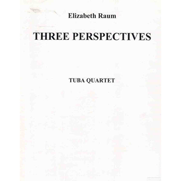 Three Perspectives for Tuba Quartet