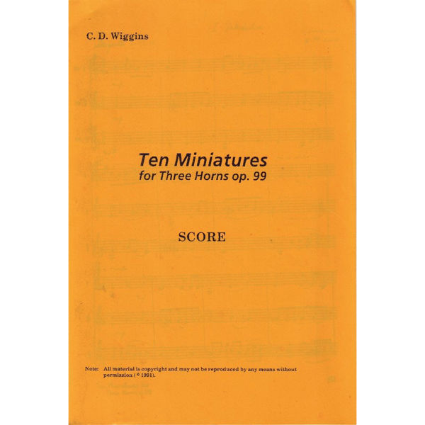 Ten Miniatures for Three Horns Opus 99, Christopher D. Wiggins
