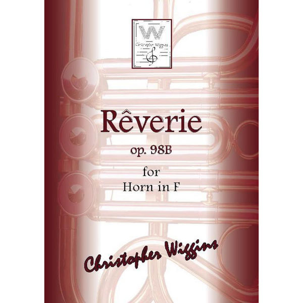 Reverie Op. 98B Horn in F and Piano. Christopher D. Wiggins