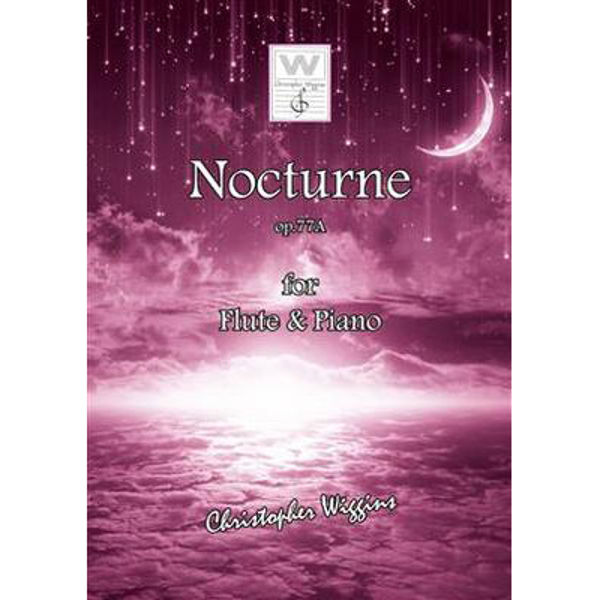 Nocturne op. 77A for Flute and Piano, Christopher D. Wiggins