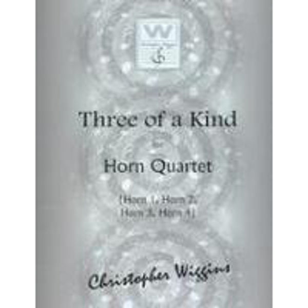 Three of a Kind (Horn quartet) Christopher D. Wiggins