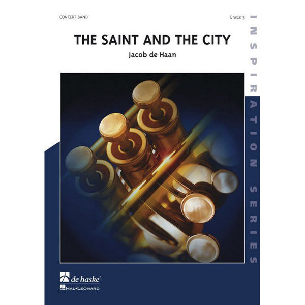 The Saint and the City - Partly based on the hymn tune Laudate Dominum, Jacob de Haan - Concert Band