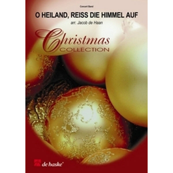 O Heiland, reiß die Himmel auf, Haan - Concert Band