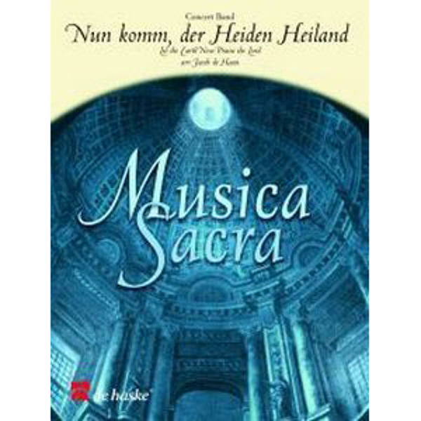 Nun komm, der Heiden Heiland - Let the Earth Now Praise the Lord, Haan - Concert Band