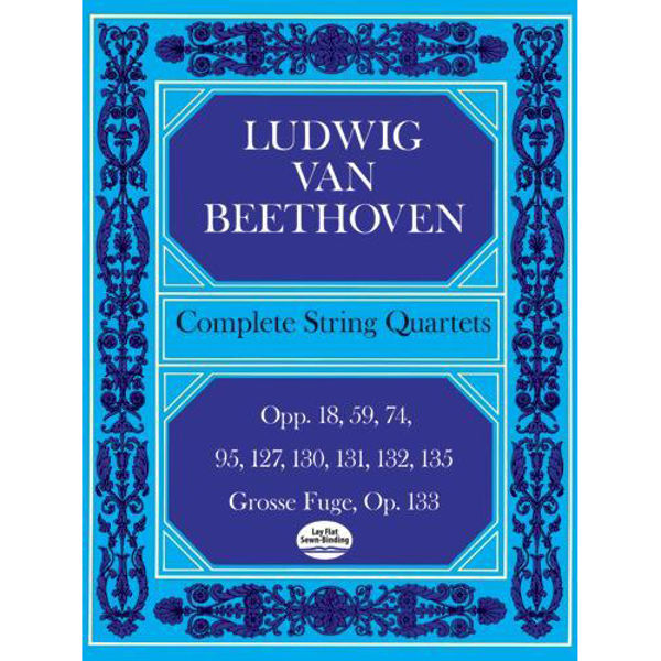 Complete String Quartets and Grosse Fugue, Ludwig van Beethoven. String Quartet. SCORE