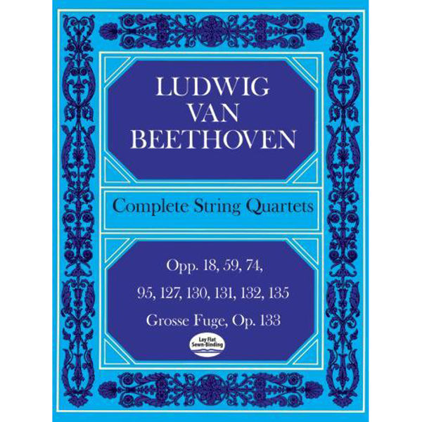 Complete String Quartets and Grosse Fugue, Ludwig van Beethoven. String Quartet. SCORE