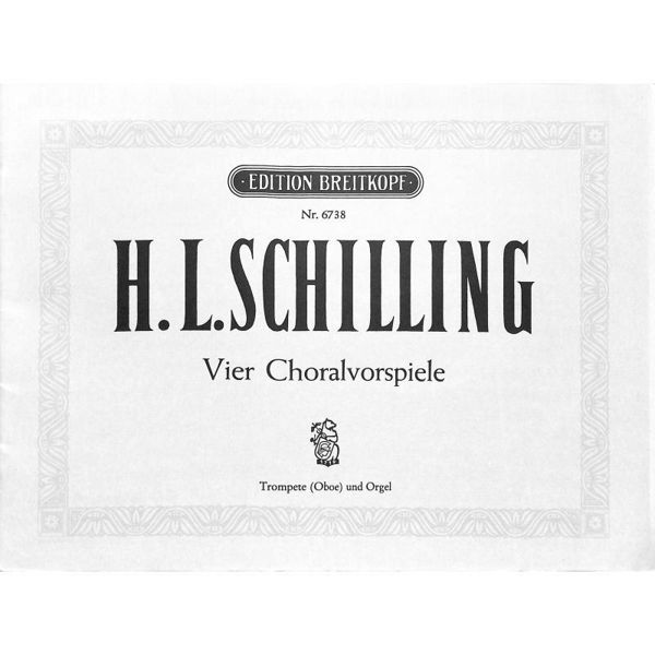 Vier Choralvorspiele, Schilling - Trompet (Obo) / Orgel