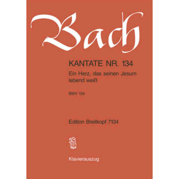 Kantate BWV 134 Ein Herz, das sein Johann Sebastian Bach. Piano/Vocal Score
