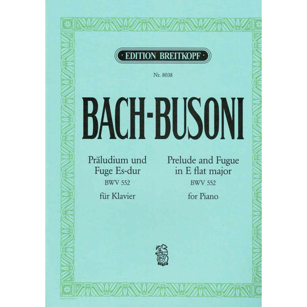 Bach - Busoni, Prelude and Fugue in Eb major BWV 552, Piano