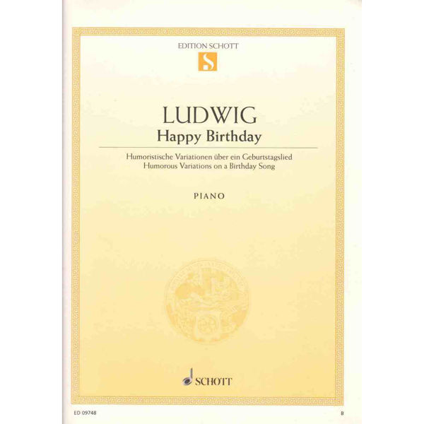 Happy Birthday. Humourous Variations on a Birthday Song arr Ludwig. Piano