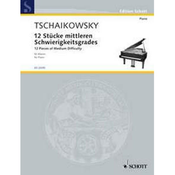 12 Pieces of Medium Difficulty for Piano - Tschaikowsky