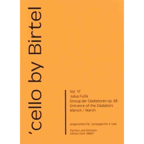 Cello by Birtel, Vol. 17, Entrance og the Gladiators March, 4 Celli