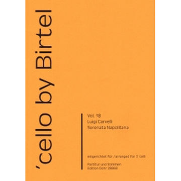 Cello by Birtel, Vol. 18, Serenata Napolitana, Carvelli, 3 Celli