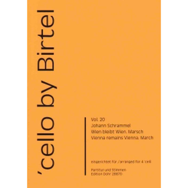 Cello by Birtel, Vol. 20, Vienna Remains Vienna. March, 4 Celli