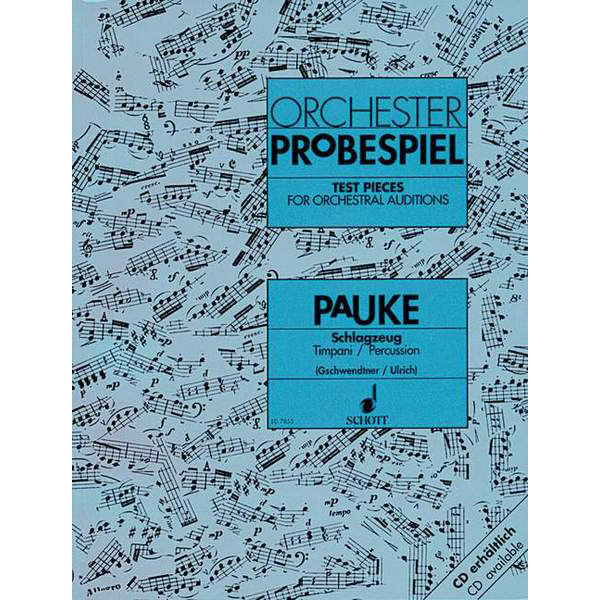 Orchester Probespiel Pauke/Schlagzeug/Testpieces Timpani/Percussion, Gschwendtner/Ulrich